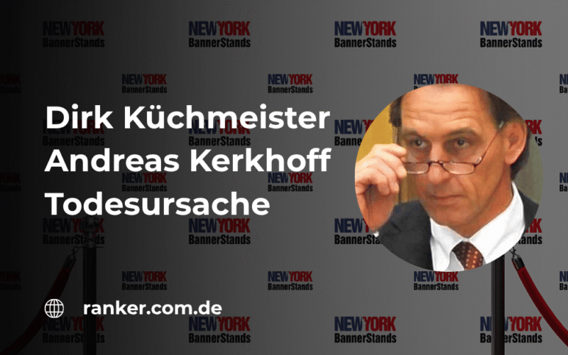 Dirk Küchmeister Andreas Kerkhoff Todesursache: Hintergründe, Fakten und Wahrheit