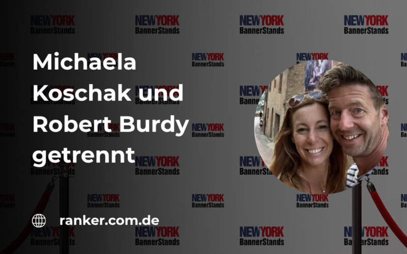 Michaela Koschak und Robert Burdy getrennt: Hintergründe, Fakten und ihre Wege danach